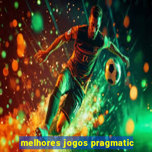 melhores jogos pragmatic